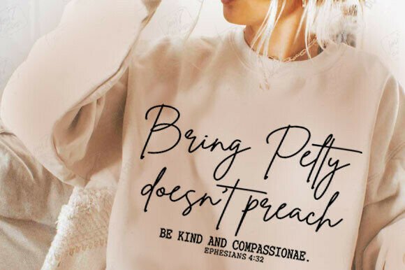 Being Petty Doesn’t Preach Jesus: A Unique T-Shirt Graphics Design