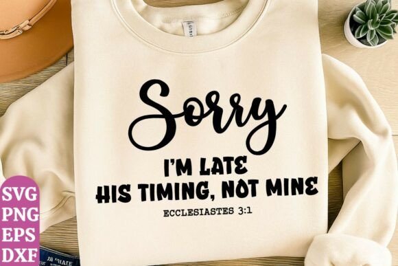 Christian Png, Sorry I'm Late: A Versatile T-Shirt Graphics Asset