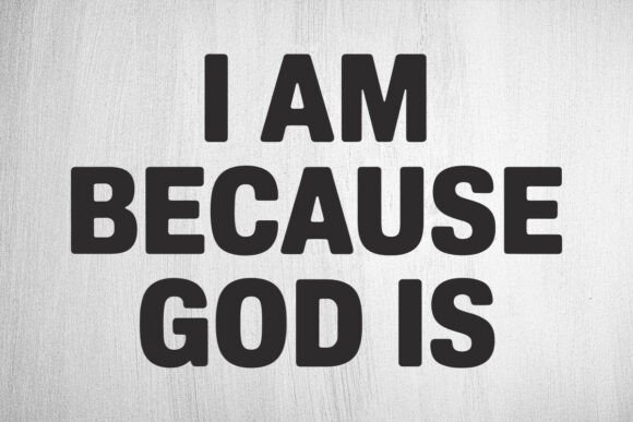 Exploring I Am Because God is Svg, Jesus Svg