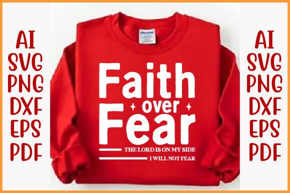 Faiyh Over Fear Svg, Christian Graphics for T-Shirt Designs