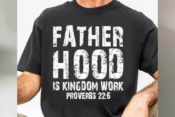 Fatherhood is Kingdom Work Christian Svg for T-Shirt Designs