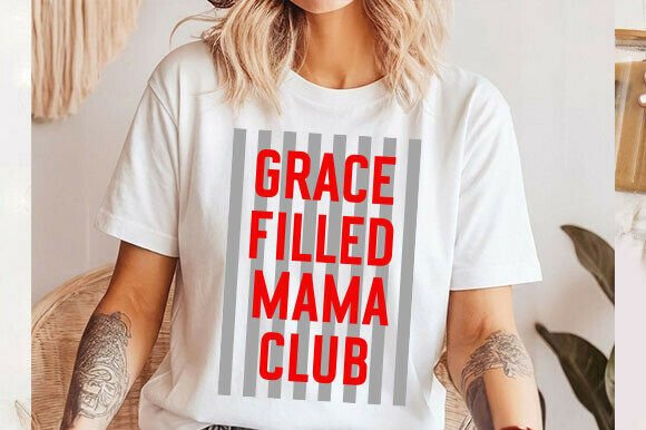 Grace Filled Mama Club PNG: Perfect for T-Shirt Designs