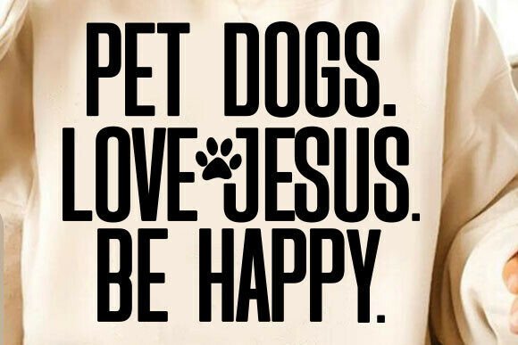 Review: Pet Dogs, Love Jesus, Be Happy for T-Shirt Designs