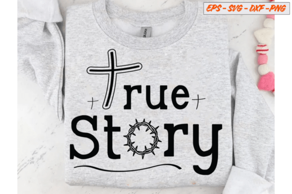 True Story Christian Easter PNG for T-Shirt Designs